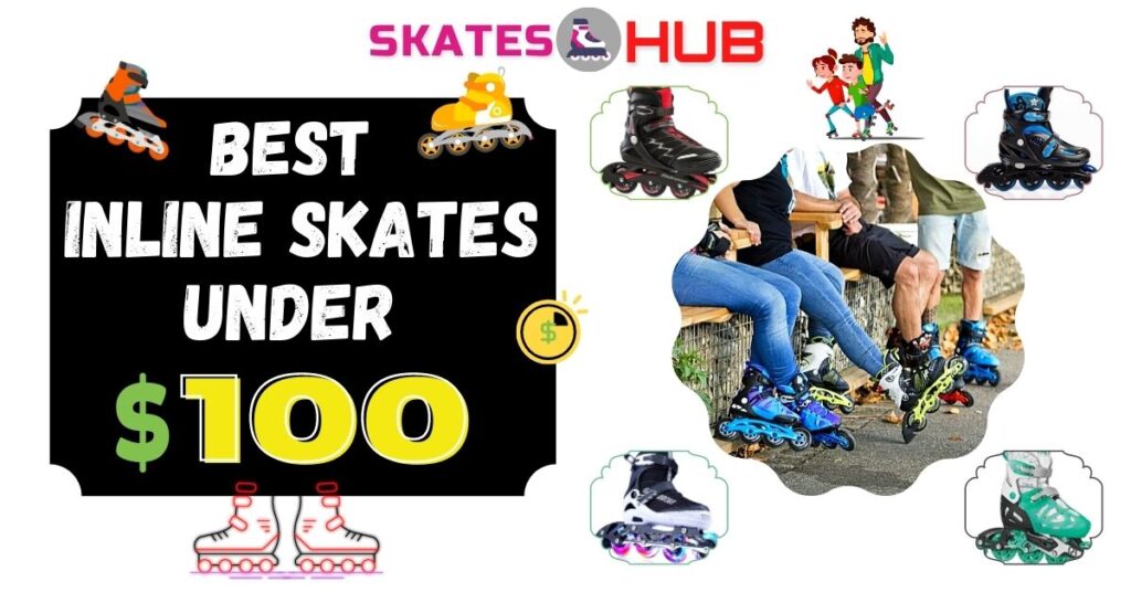 Best Inline Skates Under 100$