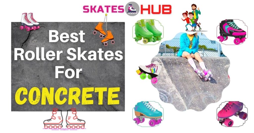 Best Roller Skates for Concrete