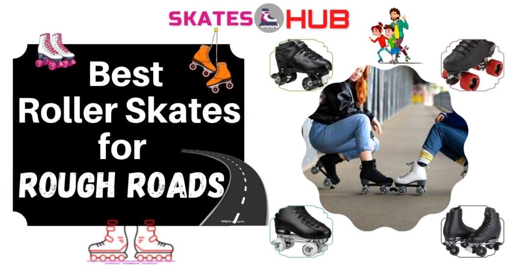 Best Roller Skates for Rough Roads