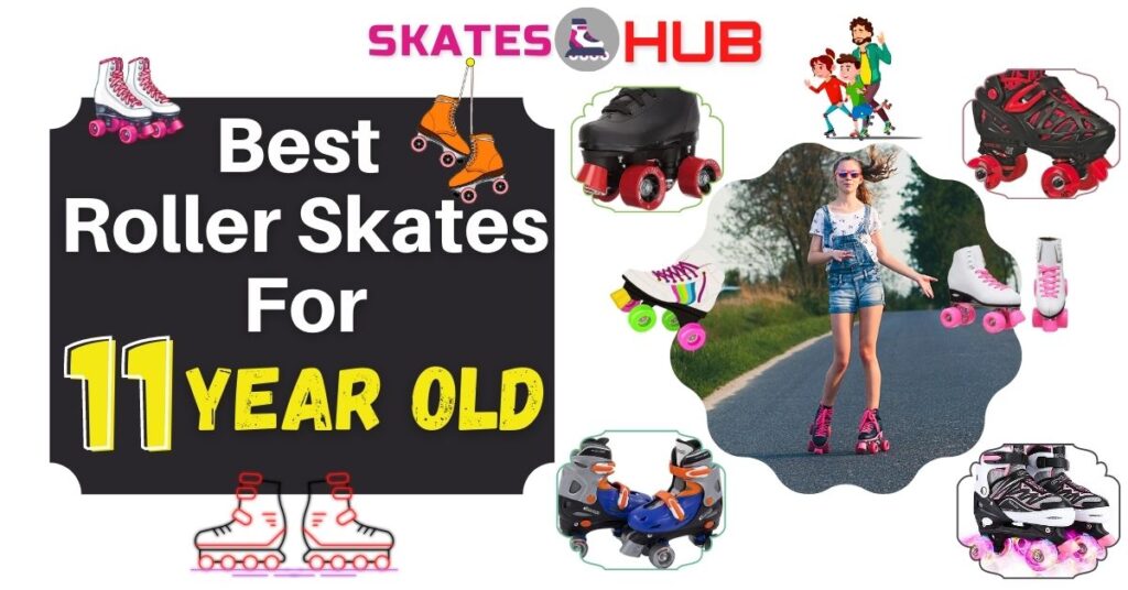 Best Roller Skates for 11 Year Old kids (boys and girls)