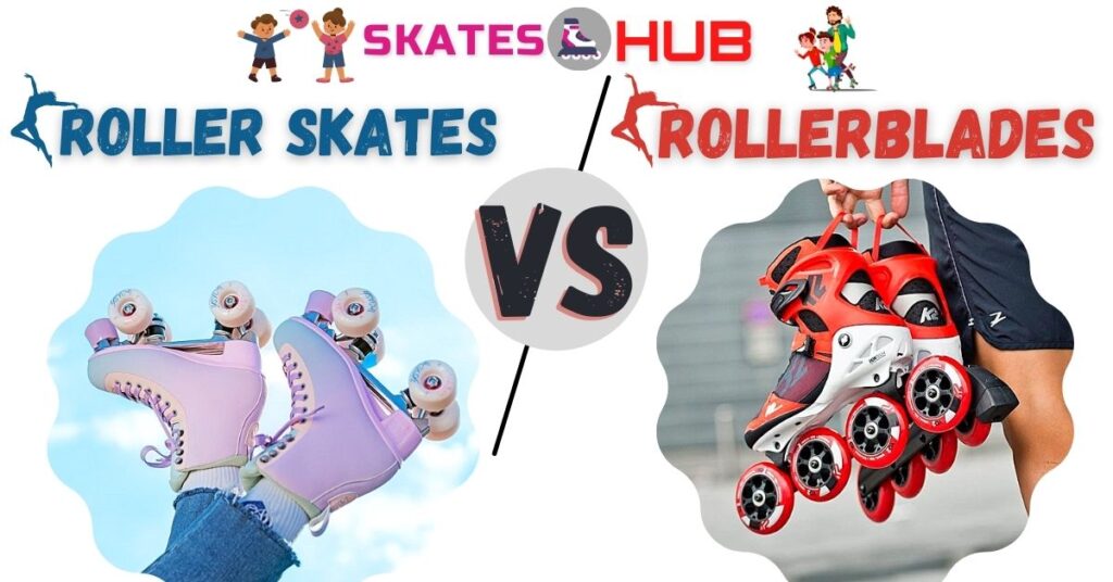 Roller Skates vs RollerBlades